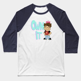 Own It Baseball T-Shirt